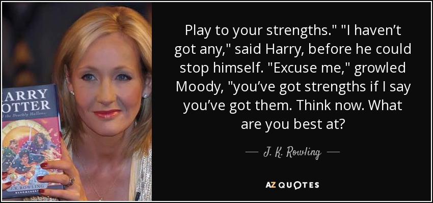 Harry Potter: Play to your strengths